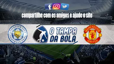 Onde Assistir Leicester City x Manchester United Ao vivo pelo Inglês