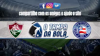 Onde Assistir Fluminense x Bahia ao vivo pelo Brasileiro Série A