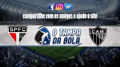 Onde Assistir São Paulo x Atlético-MG ao vivo pelo Brasileirão Série A