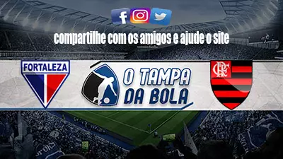 Onde Assistir Fortaleza x Flamengo ao vivo pelo Brasileirão Série A