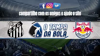 Onde Assistir Santos x RB Bragantino Ao vivo pelo Brasileiro Série A