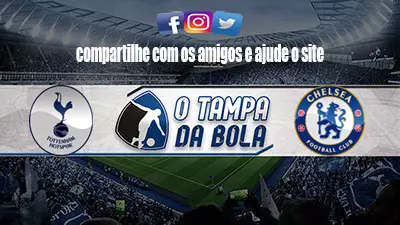 Onde Assistir Tottenham x Chelsea Ao vivo pela premier League