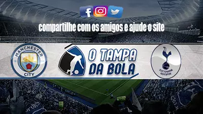 Onde Assistir Manchester City x Tottenham ao vivo pelo inglês