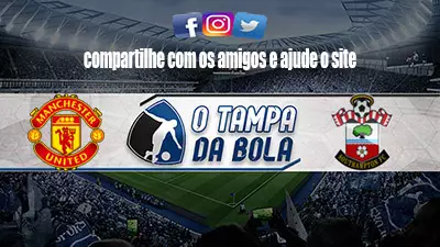 Onde Assistir Manchester United x Southampton Ao vivo pela Premier League 2023