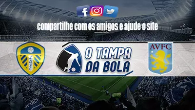 Onde Assistir Leeds United x Aston Villa Ao vivo HD 10/03/2022