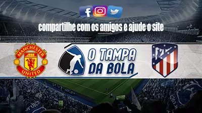Onde Assistir Manchester United x Atlético de Madrid Ao vivo 15/03 Online