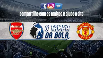 Onde Assistir Arsenal x Manchester United Ao vivo pelo Inglês