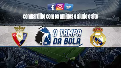 Onde Assistir Osasuna x Real Madrid ao vivo pelo Espanhol
