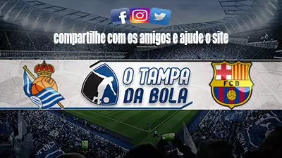 Onde Assistir Real Sociedad x Barcelona Ao vivo pelo Espanhol