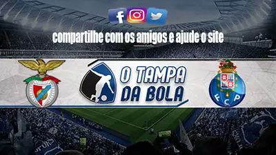 Onde Assistir Benfica x Porto Ao vivo pelo Campeonato Português