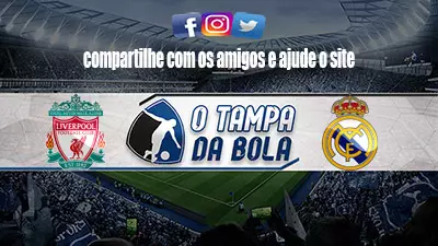 Onde Assistir Liverpool x Real Madrid ao vivo pela Liga dos Campeões