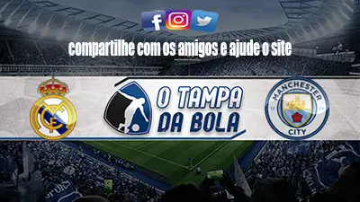 Onde Assistir Real Madrid x Manchester City ao vivo pela Liga dos Campeoões