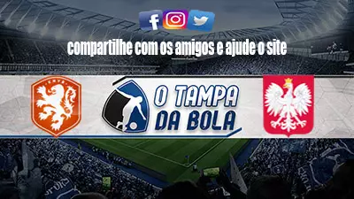 Onde Assistir Holanda x Polônia Ao vivo pela Liga das Nações