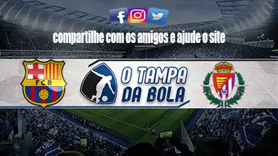Barcelona x Real Valladolid ao vivo