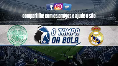 Onde Assistir Celtic x Real Madrid Ao vivo pela Liga dos Campeões
