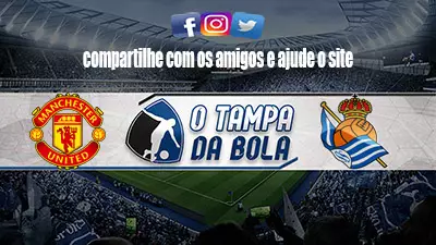 Onde Assistir Manchester United x Real Sociedad Ao vivo pela Liga Europa