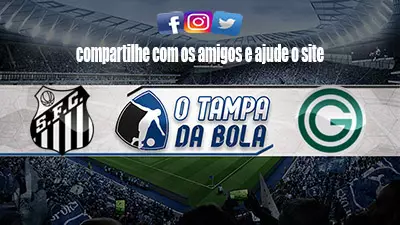 Onde Assistir Santos x Goiás Ao vivo pelo Brasileirão Série A 2022