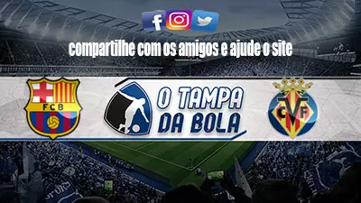 Onde Assistir Barcelona x Villarreal ao vivo pelo Espanhol