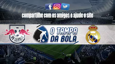 Onde Assistir RB Leipzig x Real Madrid ao vivo pela Liga dos Campeões