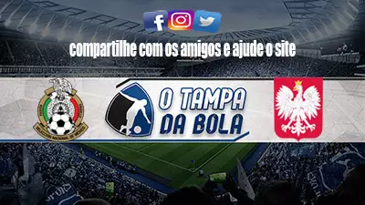 Onde Assistir México x Polônia Ao vivo pela Copa do Mundo