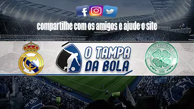 Onde Assistir Real Madrid x Celtic Ao vivo pela Liga dos Campeões