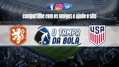 Onde Assistir Holanda x Estados Unidos Ao vivo pela Copa do Mundo