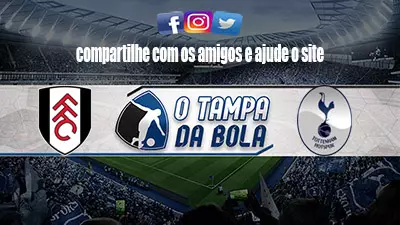Onde Assistir Fulham x Tottenham Ao vivo pelo Inglês 2023