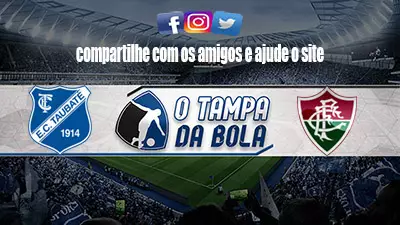 Onde Assistir Taubaté x Fluminense Ao vivo pela Copa São Paulo 2023