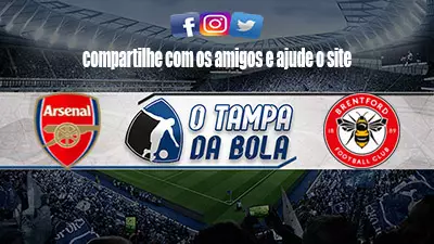Onde Assistir Arsenal x Brentford ao vivo pela Premier League