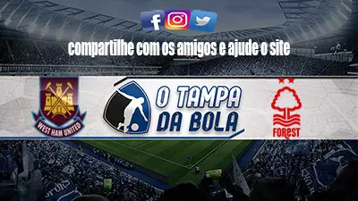 Onde Assistir West Ham x Nottingham Forest Ao vivo pelo Inglês 2023
