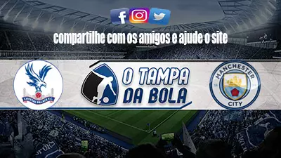 Onde Assistir Crystal Palace x Manchester City Ao vivo pelo Inglês 2023