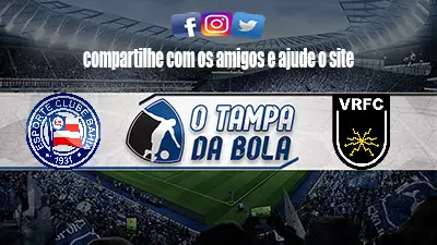 Onde Assistir Bahia x Volta Redonda Ao vivo pela Copa do Brasil
