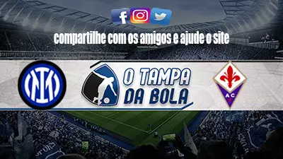 Onde Assistir Inter de Milão x Fiorentina Ao vivo pelo Italiano Série A