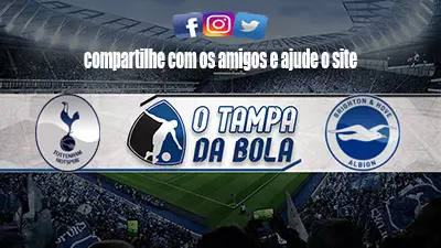 Onde Assistir Tottenham x Brighton Ao vivo pela Premier League