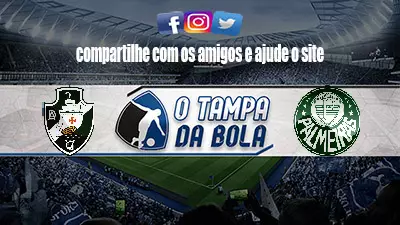Onde Assistir Vasco x Palmeiras ao vivo pelo Brasileirão Série A