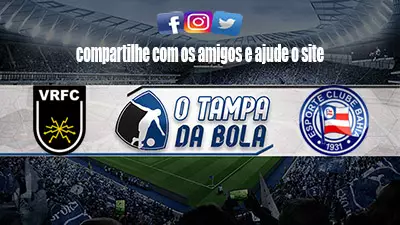 Onde Assistir Volta Redonda x Bahia Ao vivo pela Copa do Brasil 2023