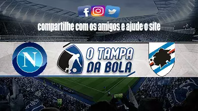 Onde Assistir Napoli x Sampdoria Ao vivo pelo Italiano Série A