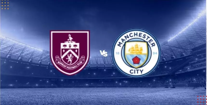 Abertura da Premier League: Burnley enfrenta Manchester City na 1ª rodada. Entenda!