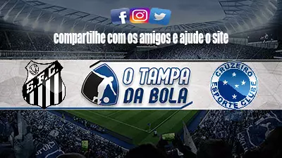 Onde Assistir Santos x Cruzeiro Ao vivo pelo brasileirão Série A