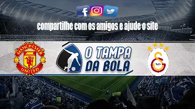 Onde Assistir Manchester United x Galatasaray Ao vivo pela Champions League