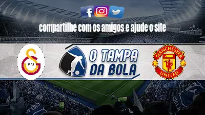 Onde Assistir Galatasaray x Manchester United Ao vivo pela Champions League