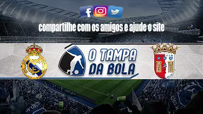 Onde Assistir Real Madrid x Braga Ao vivo pela Liga dos Campeões