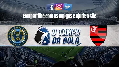 Onde Assistir Philadelphia Union x Flamengo ao vivo pelo Amistoso Internacional
