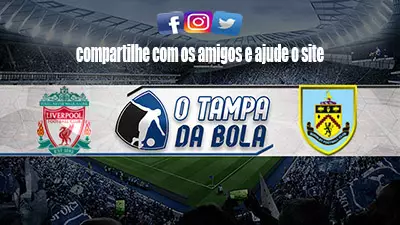 Onde Assistir Liverpool x Burnley ao vivo pela Premier League