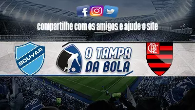 Onde Assistir Bolívar x Flamengo ao vivo pela Libertadores