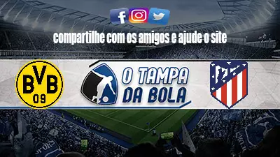 Onde Assistir Borussia Dortmund x Atlético de Madrid ao vivo pela Champions League