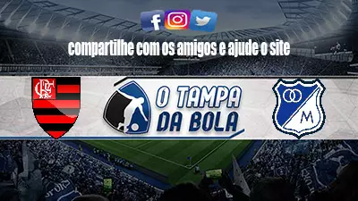 Onde Assistir Flamengo x Millonarios ao vivo pela Libertadores
