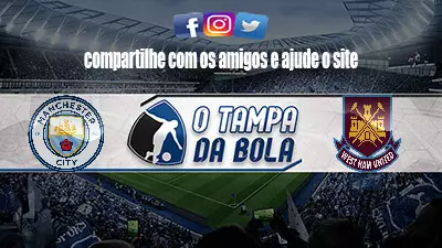 Manchester City x West Ham ao vivo