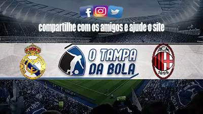 Onde Assistir Real Madrid x Milan ao vivo pelo Amistoso