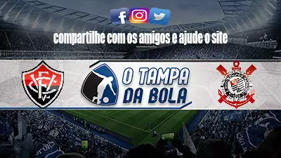 Onde Assistir Vitória x Corinthians ao vivo pelo Brasileirão Série A